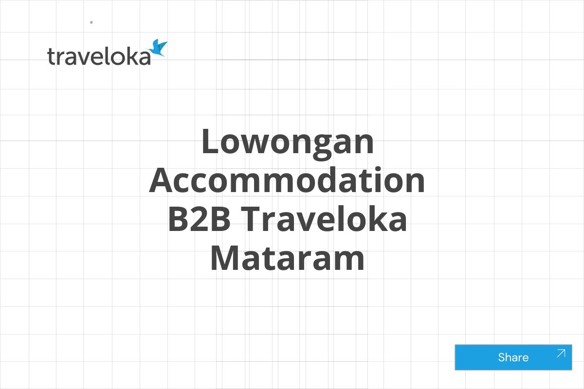 Lowongan Accommodation B2B Traveloka Mataram