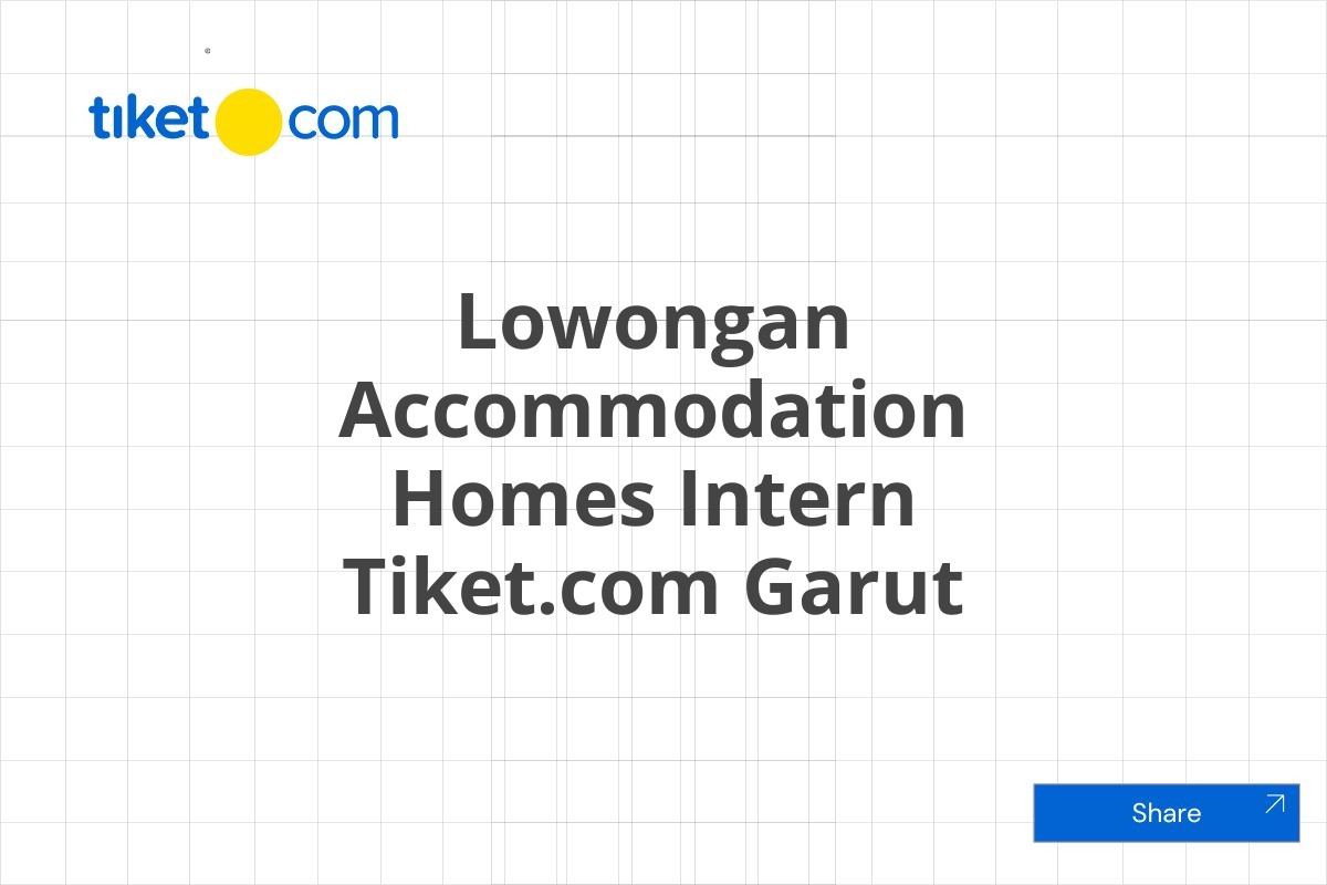 Lowongan Accommodation Homes Intern Tiket.com Garut