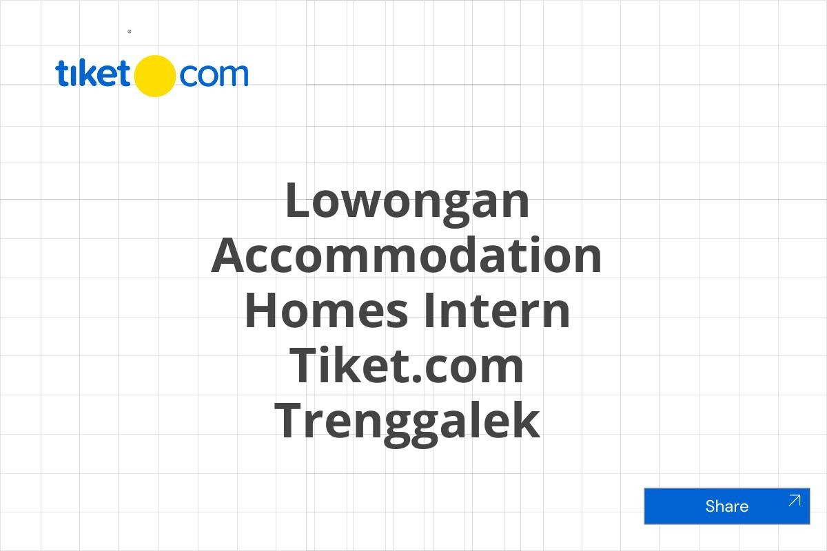 Lowongan Accommodation Homes Intern Tiket.com Trenggalek