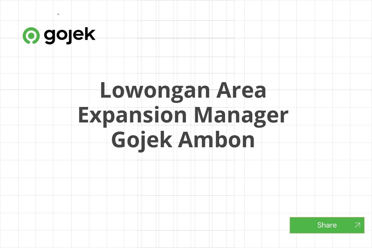 Lowongan Area Expansion Manager Gojek Ambon