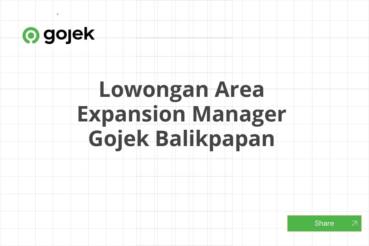 Lowongan Area Expansion Manager Gojek Balikpapan