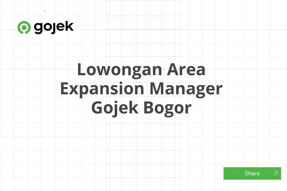 Lowongan Area Expansion Manager Gojek Bogor