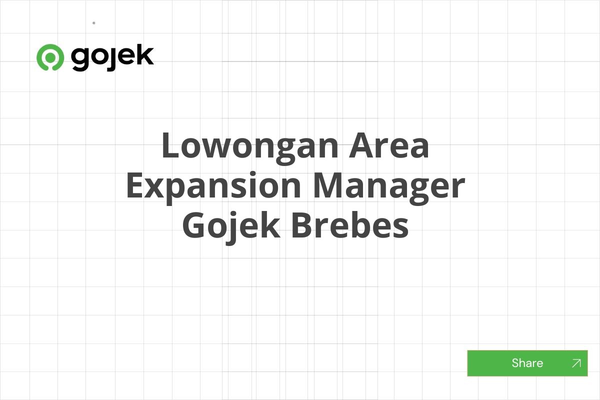 Lowongan Area Expansion Manager Gojek Brebes