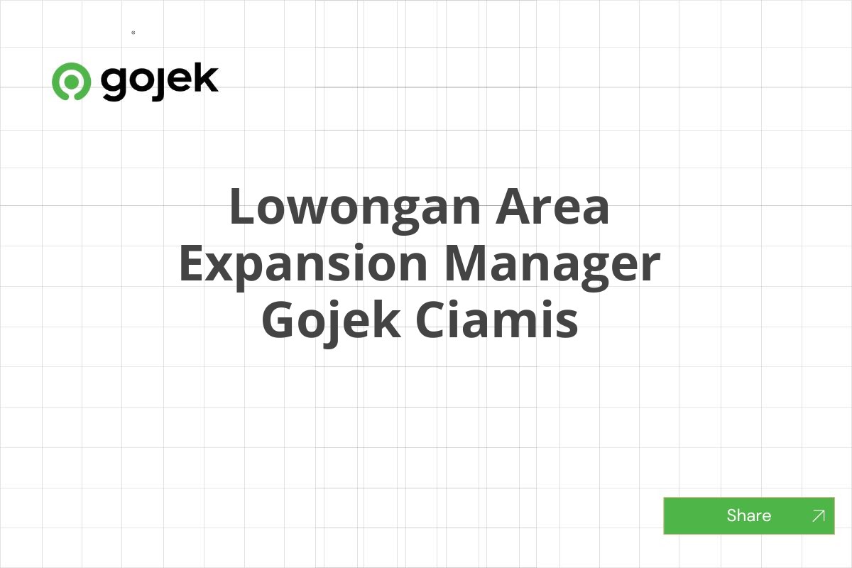 Lowongan Area Expansion Manager Gojek Ciamis