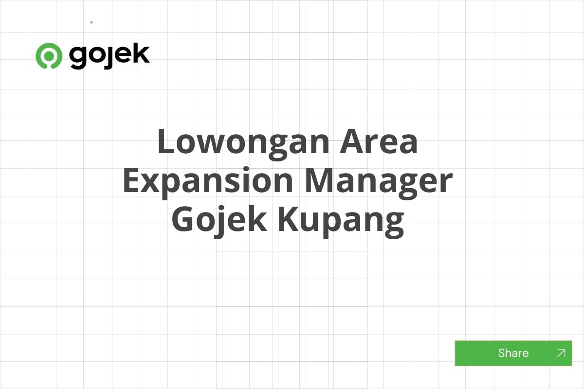 Lowongan Area Expansion Manager Gojek Kupang