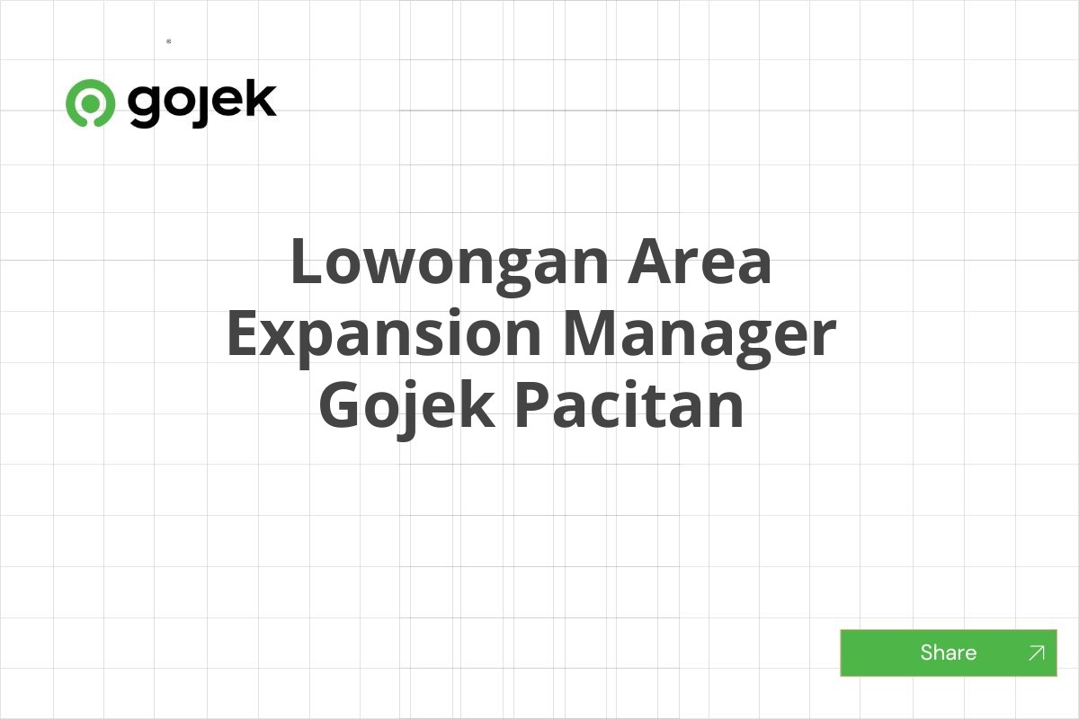 Lowongan Area Expansion Manager Gojek Pacitan