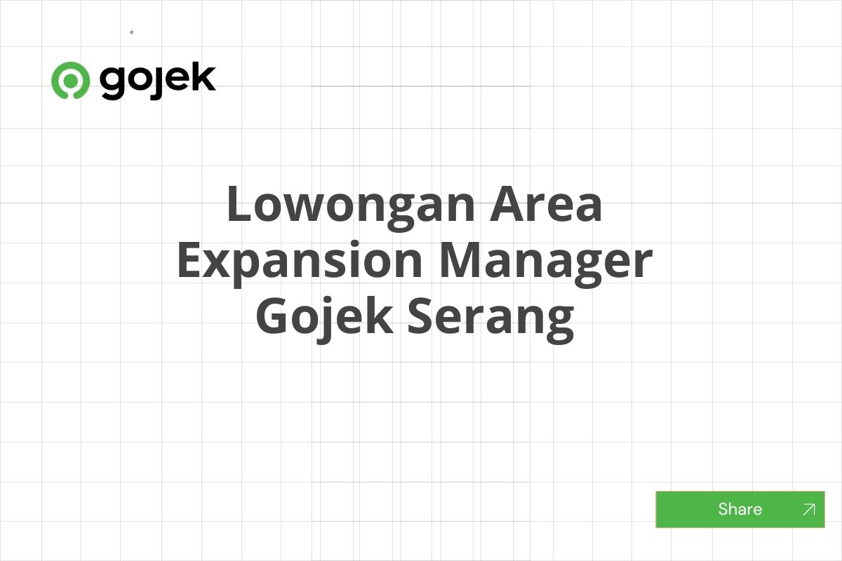 Lowongan Area Expansion Manager Gojek Serang