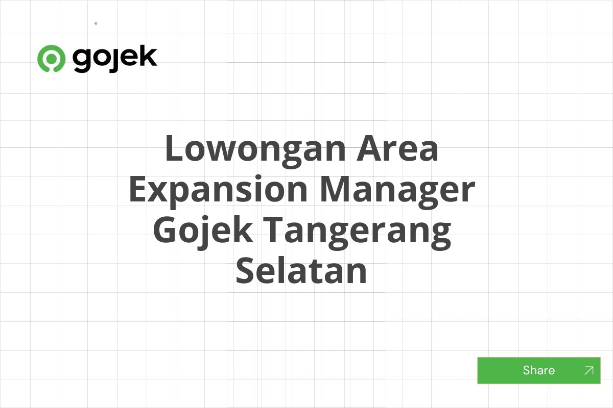 Lowongan Area Expansion Manager Gojek Tangerang Selatan