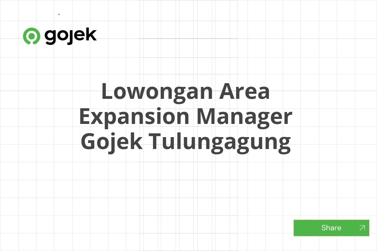 Lowongan Area Expansion Manager Gojek Tulungagung