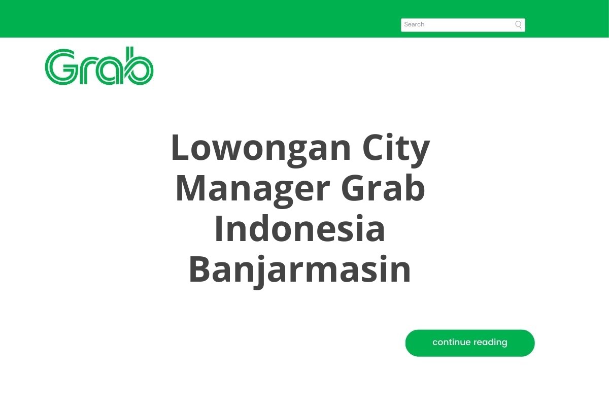 Lowongan City Manager Grab Indonesia Banjarmasin