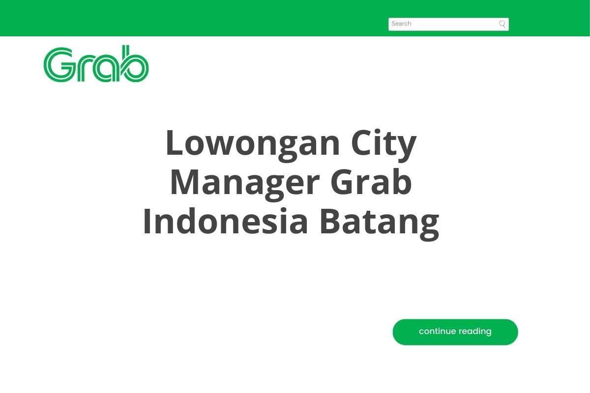 Lowongan City Manager Grab Indonesia Batang