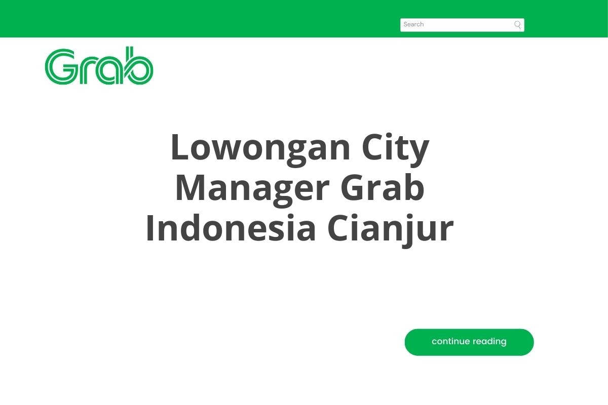 Lowongan City Manager Grab Indonesia Cianjur