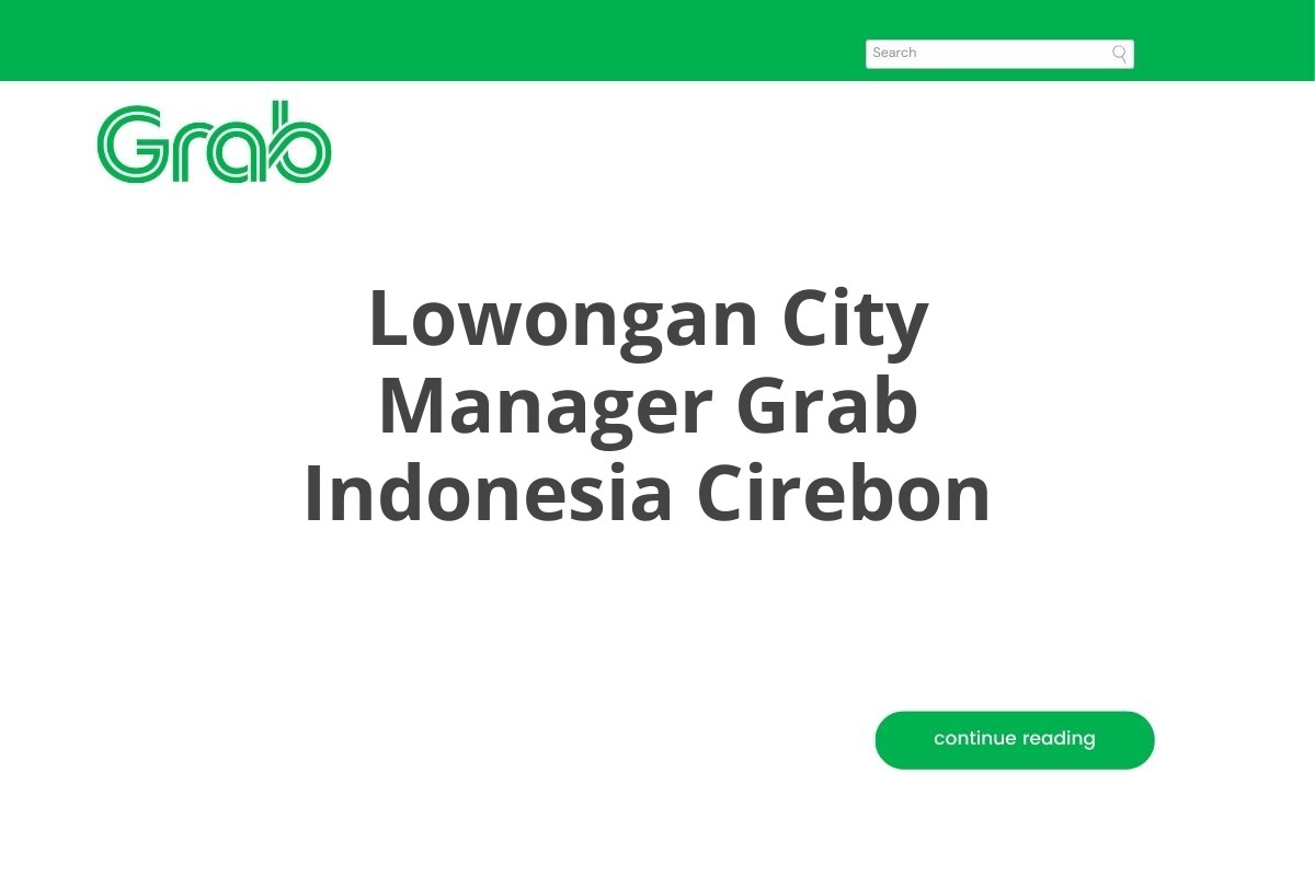 Lowongan City Manager Grab Indonesia Cirebon