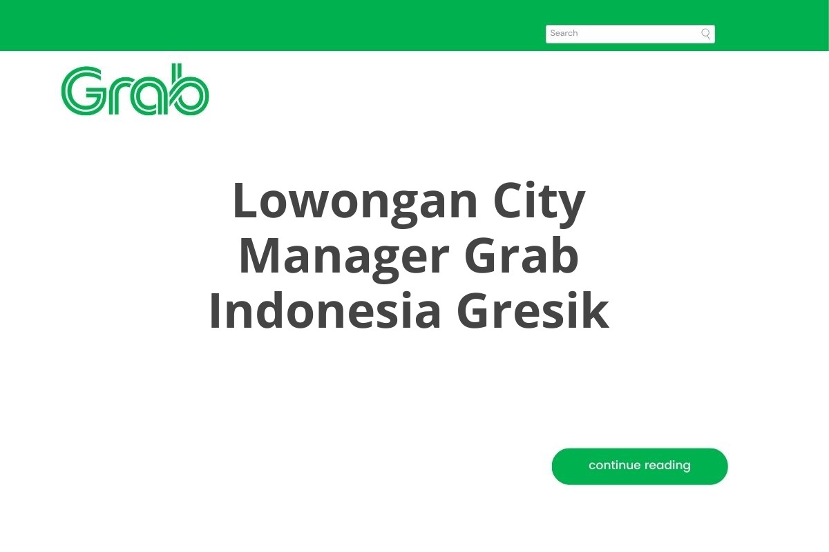 Lowongan City Manager Grab Indonesia Gresik