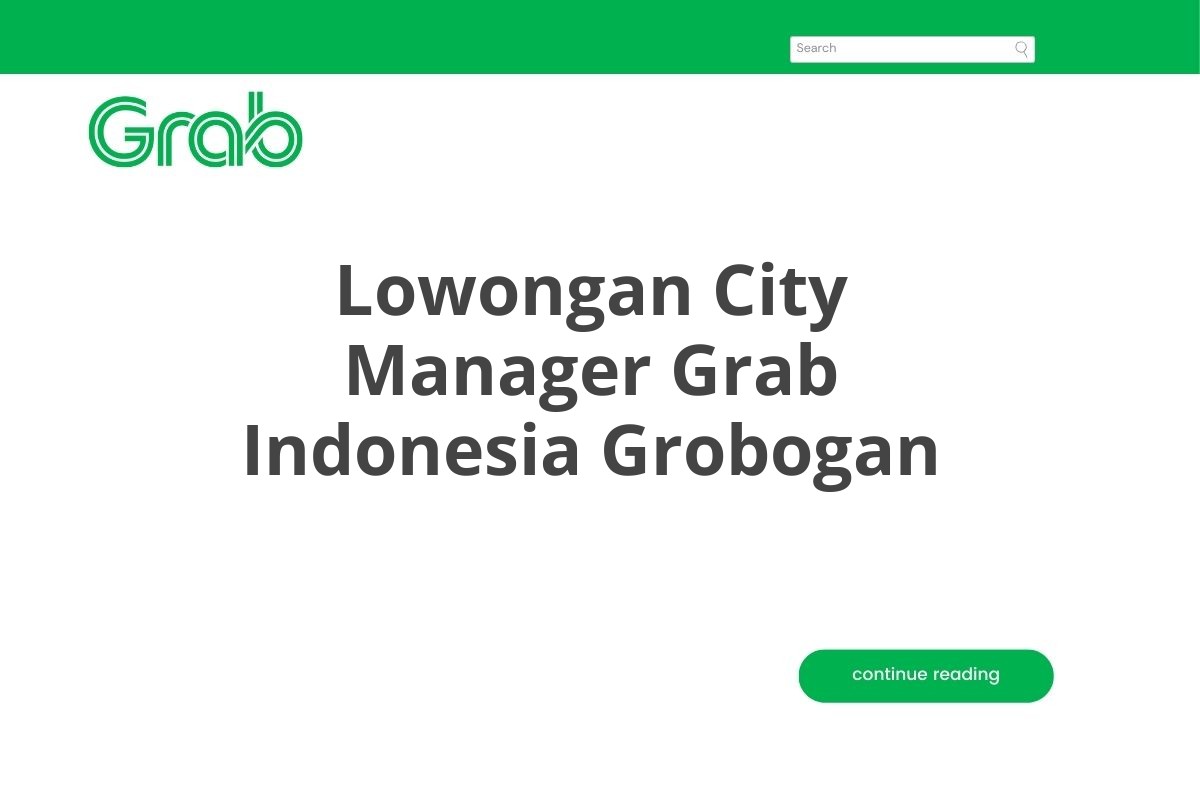 Lowongan City Manager Grab Indonesia Grobogan