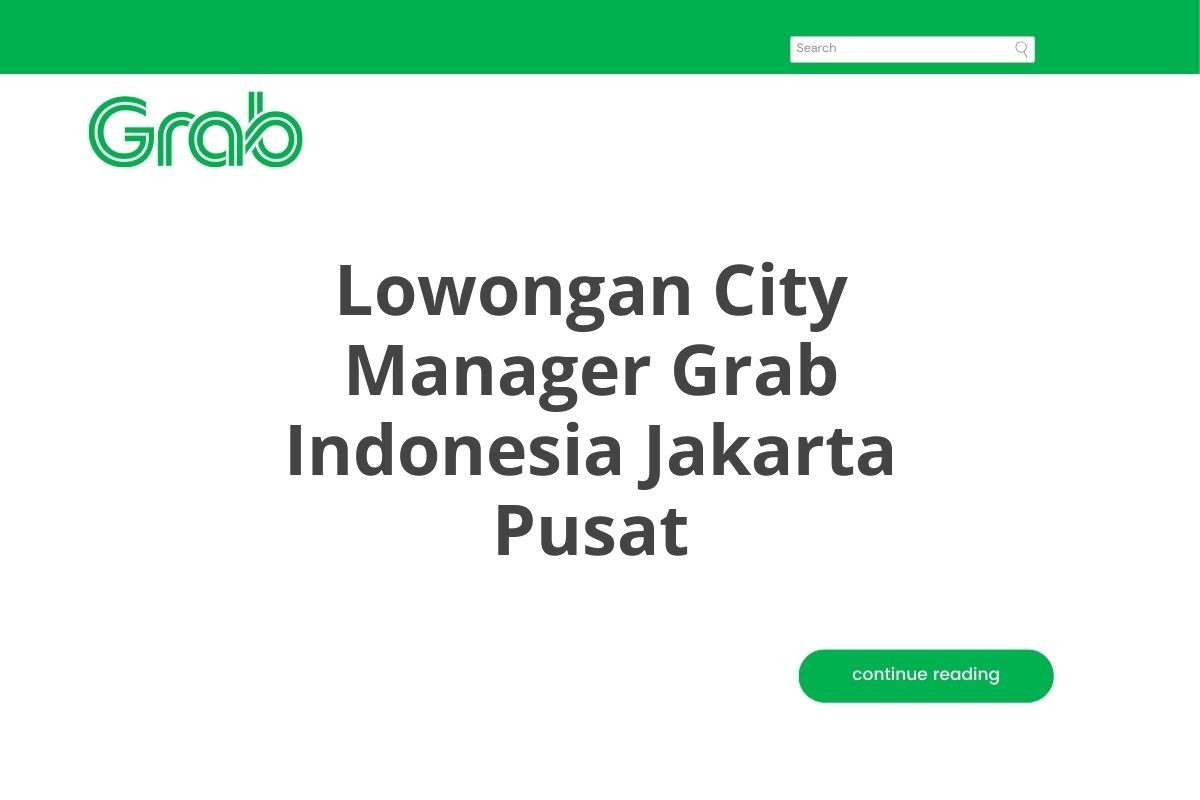 Lowongan City Manager Grab Indonesia Jakarta Pusat