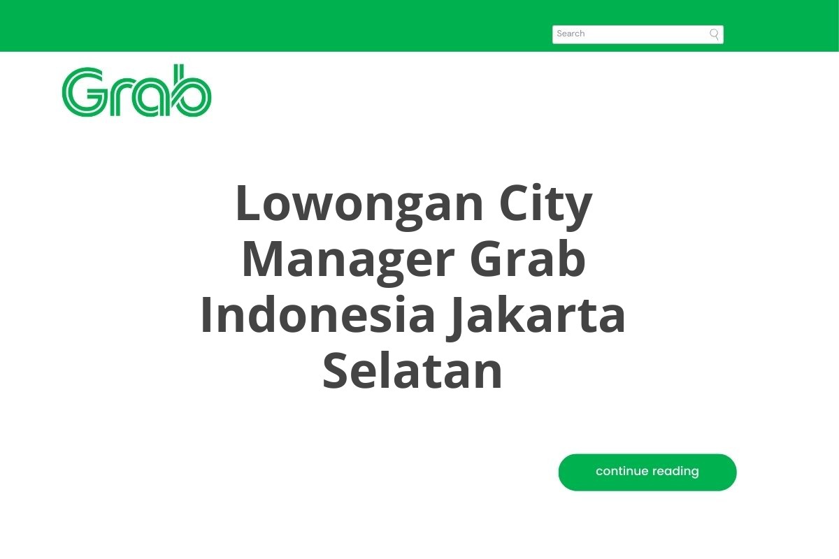 Lowongan City Manager Grab Indonesia Jakarta Selatan