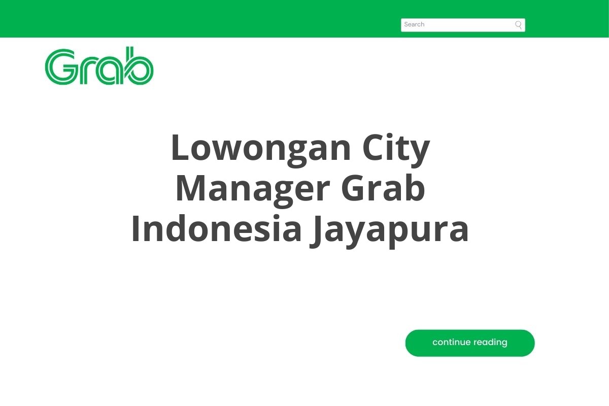 Lowongan City Manager Grab Indonesia Jayapura