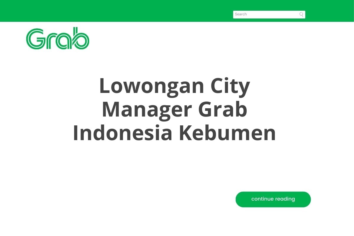 Lowongan City Manager Grab Indonesia Kebumen