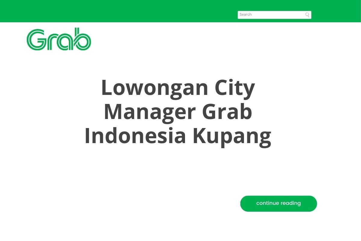 Lowongan City Manager Grab Indonesia Kupang