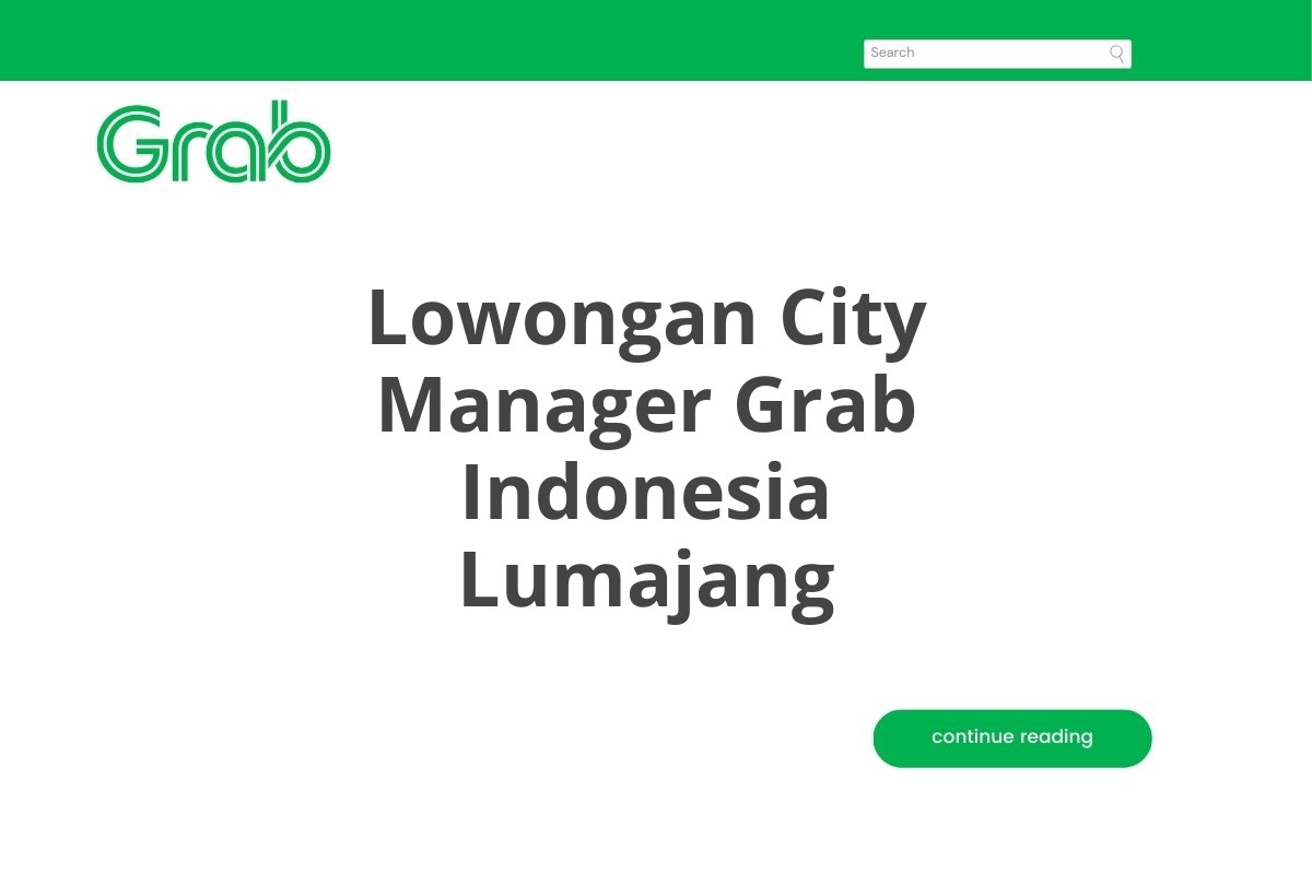 Lowongan City Manager Grab Indonesia Lumajang