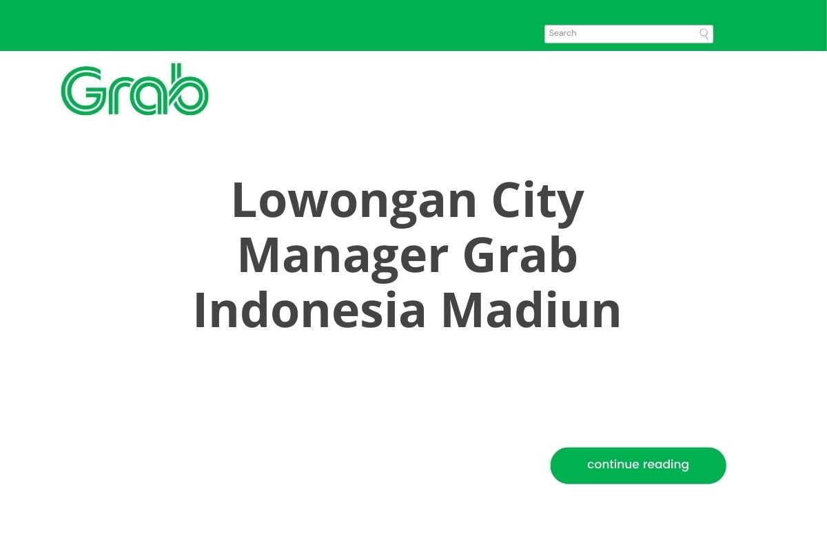 Lowongan City Manager Grab Indonesia Madiun