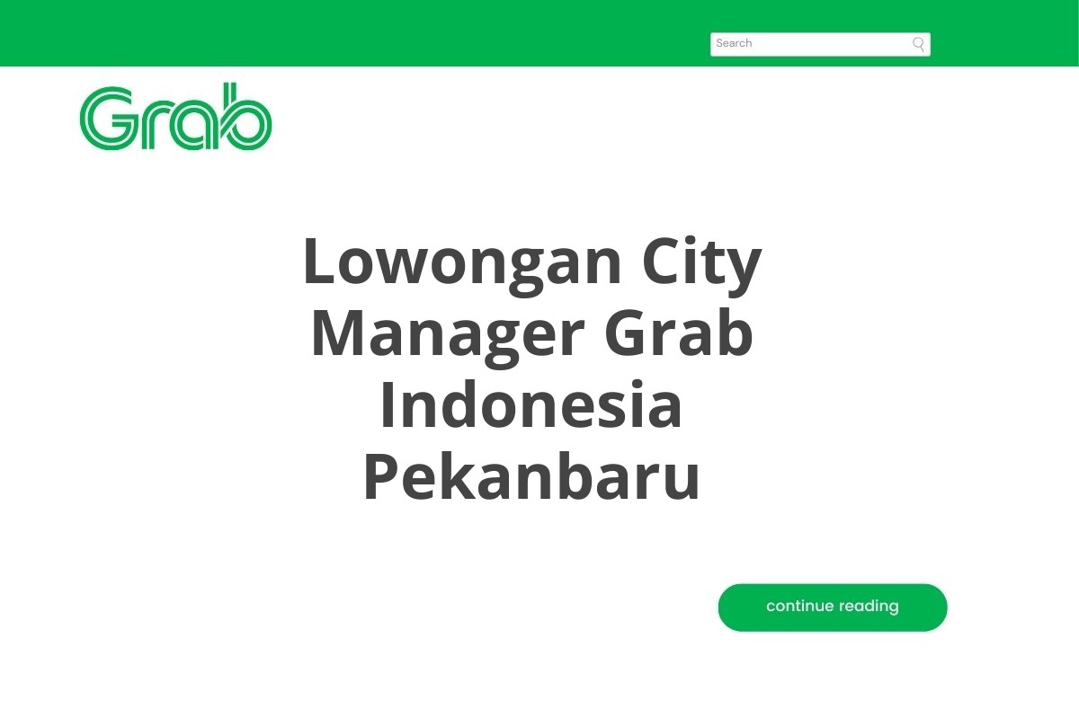 Lowongan City Manager Grab Indonesia Pekanbaru