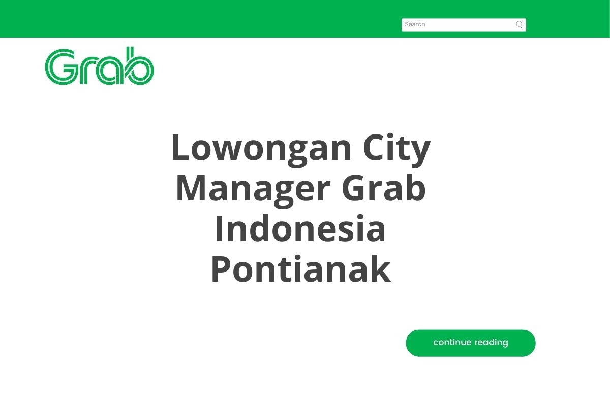 Lowongan City Manager Grab Indonesia Pontianak