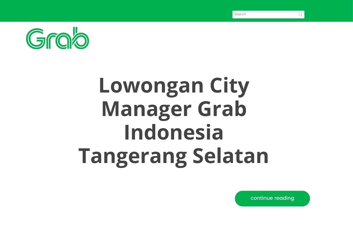 Lowongan City Manager Grab Indonesia Tangerang Selatan