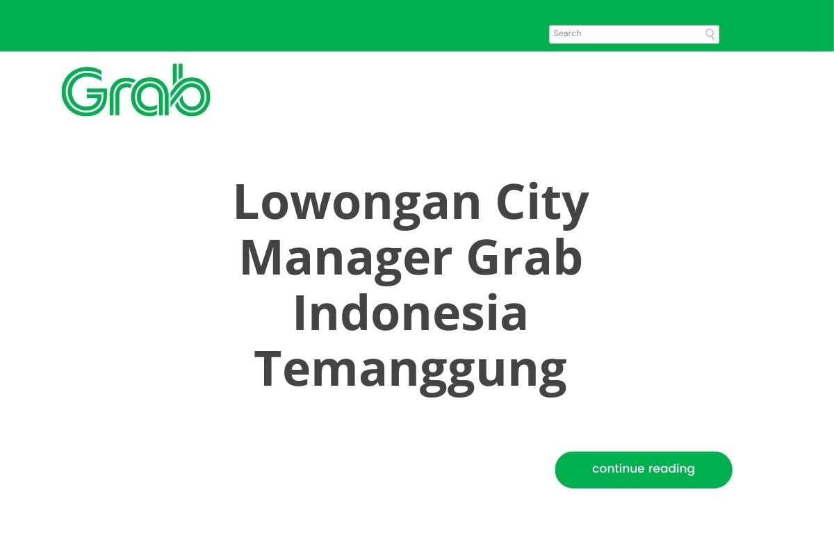 Lowongan City Manager Grab Indonesia Temanggung