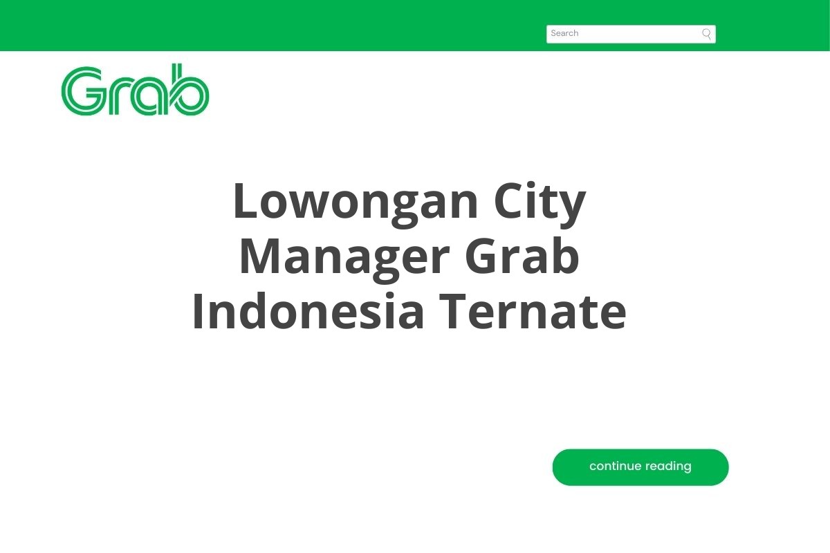 Lowongan City Manager Grab Indonesia Ternate