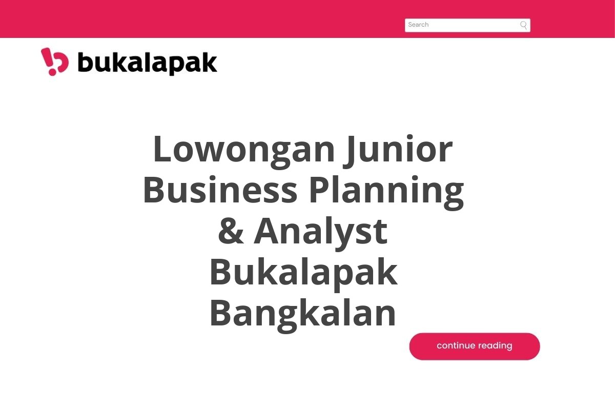 Lowongan Junior Business Planning & Analyst Bukalapak Bangkalan