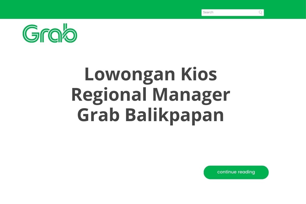 Lowongan Kios Regional Manager Grab Balikpapan