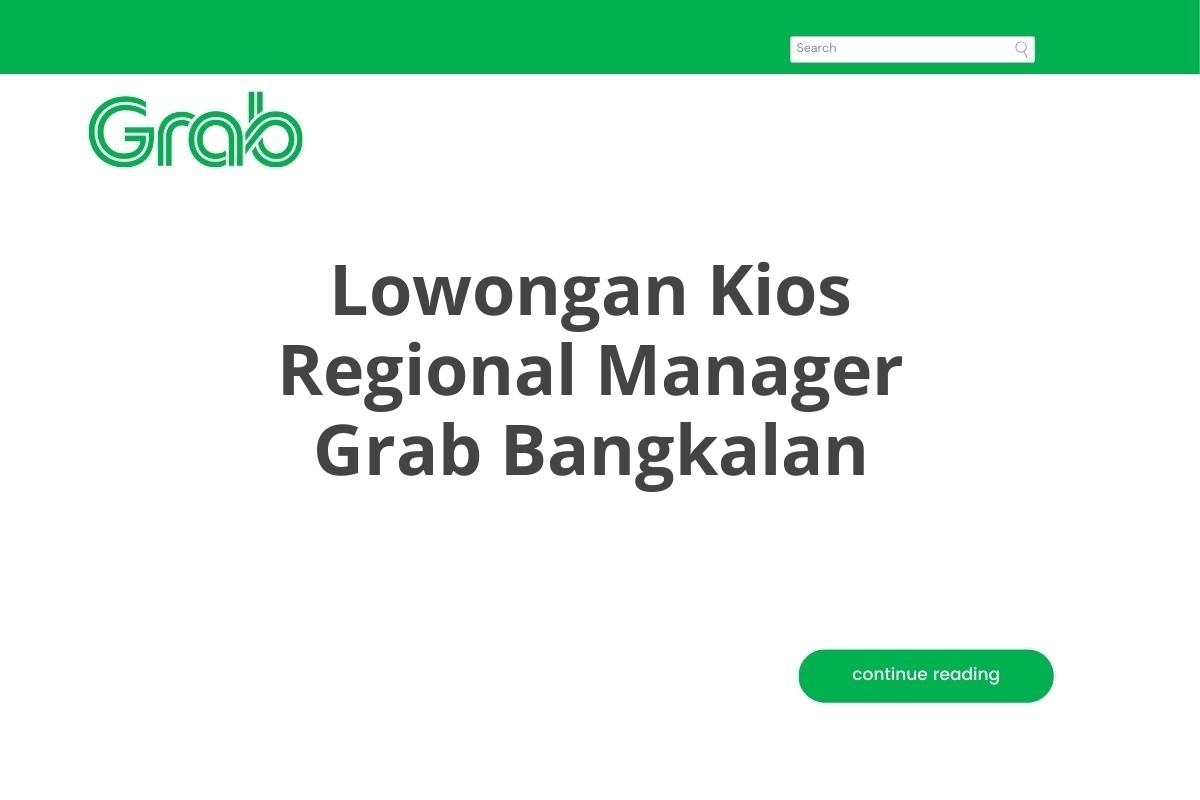 Lowongan Kios Regional Manager Grab Bangkalan