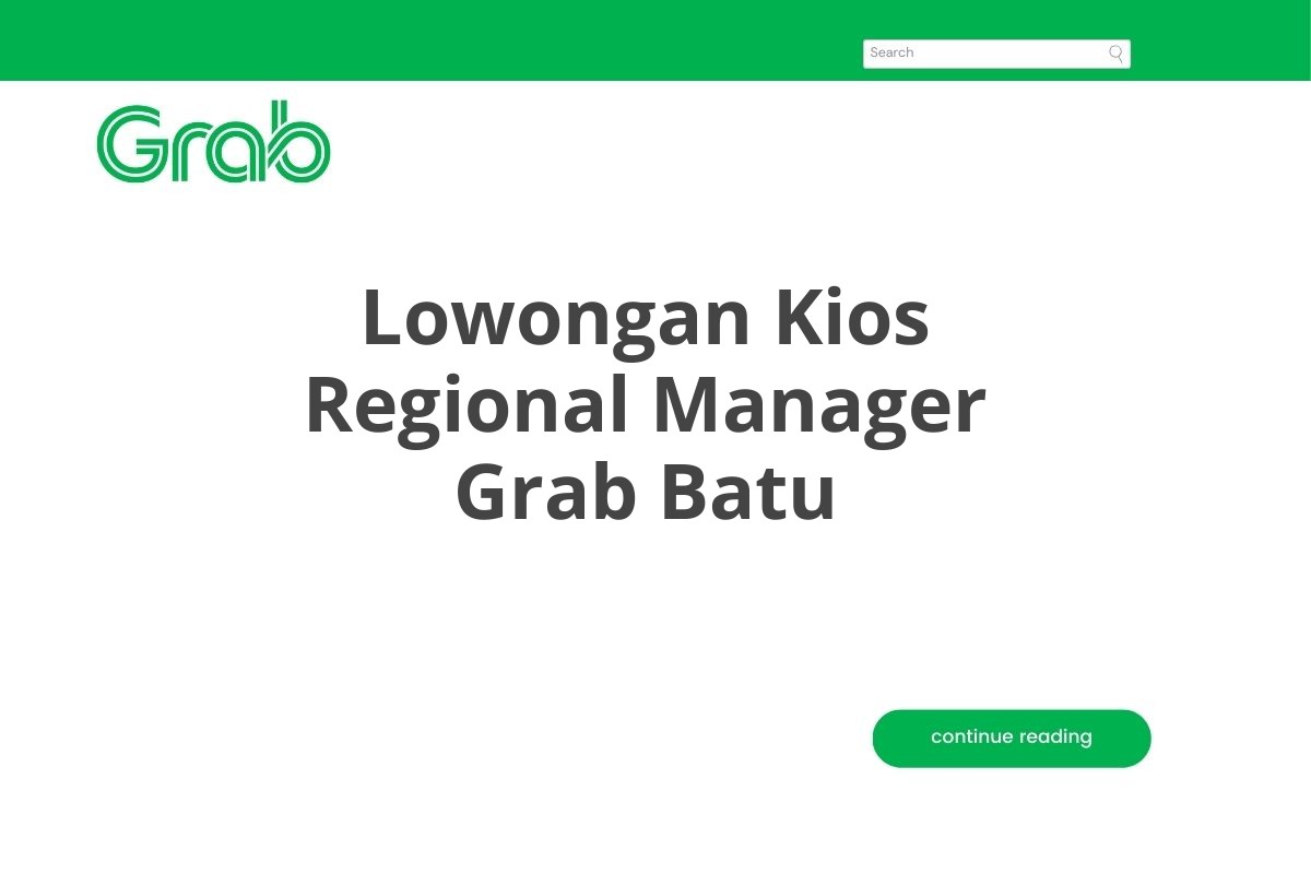 Lowongan Kios Regional Manager Grab Batu