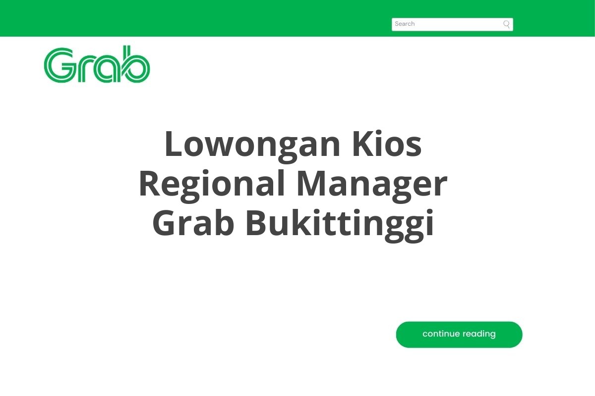 Lowongan Kios Regional Manager Grab Bukittinggi