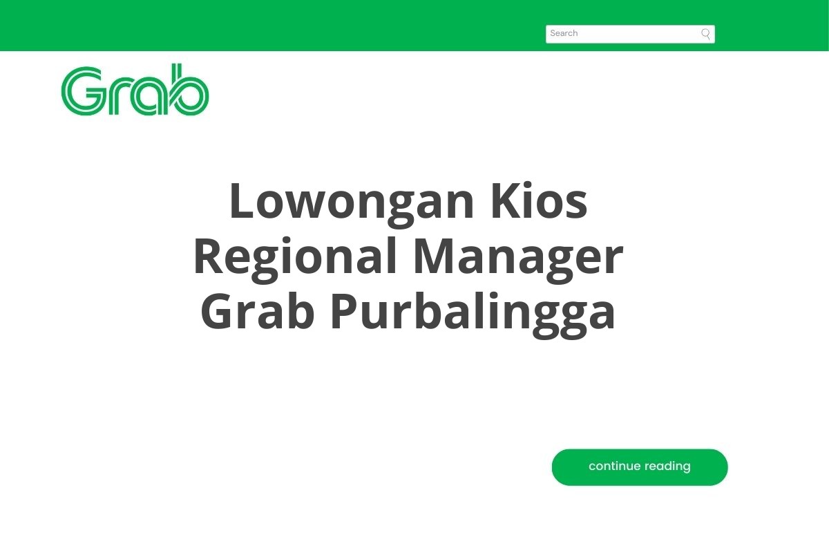 Lowongan Kios Regional Manager Grab Purbalingga