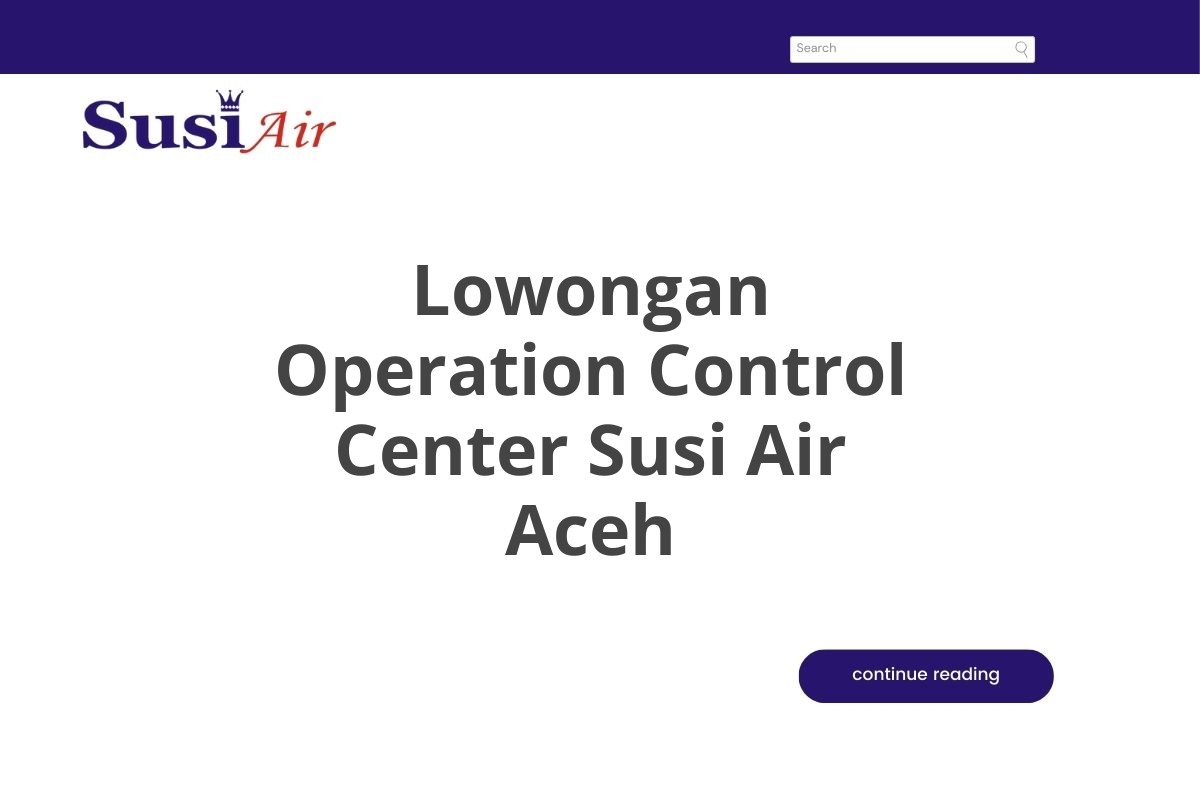 Lowongan Operation Control Center Susi Air Aceh