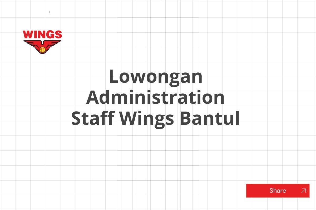 Lowongan Administration Staff Wings Bantul