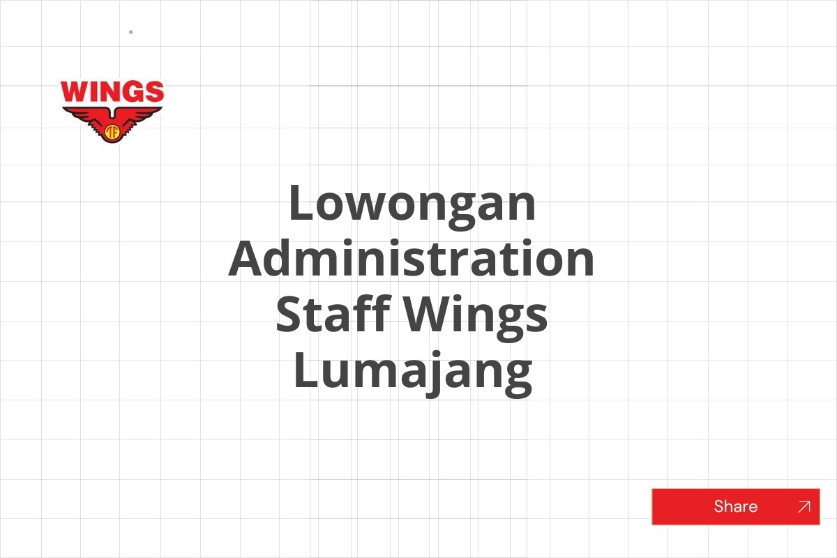 Lowongan Administration Staff Wings Lumajang