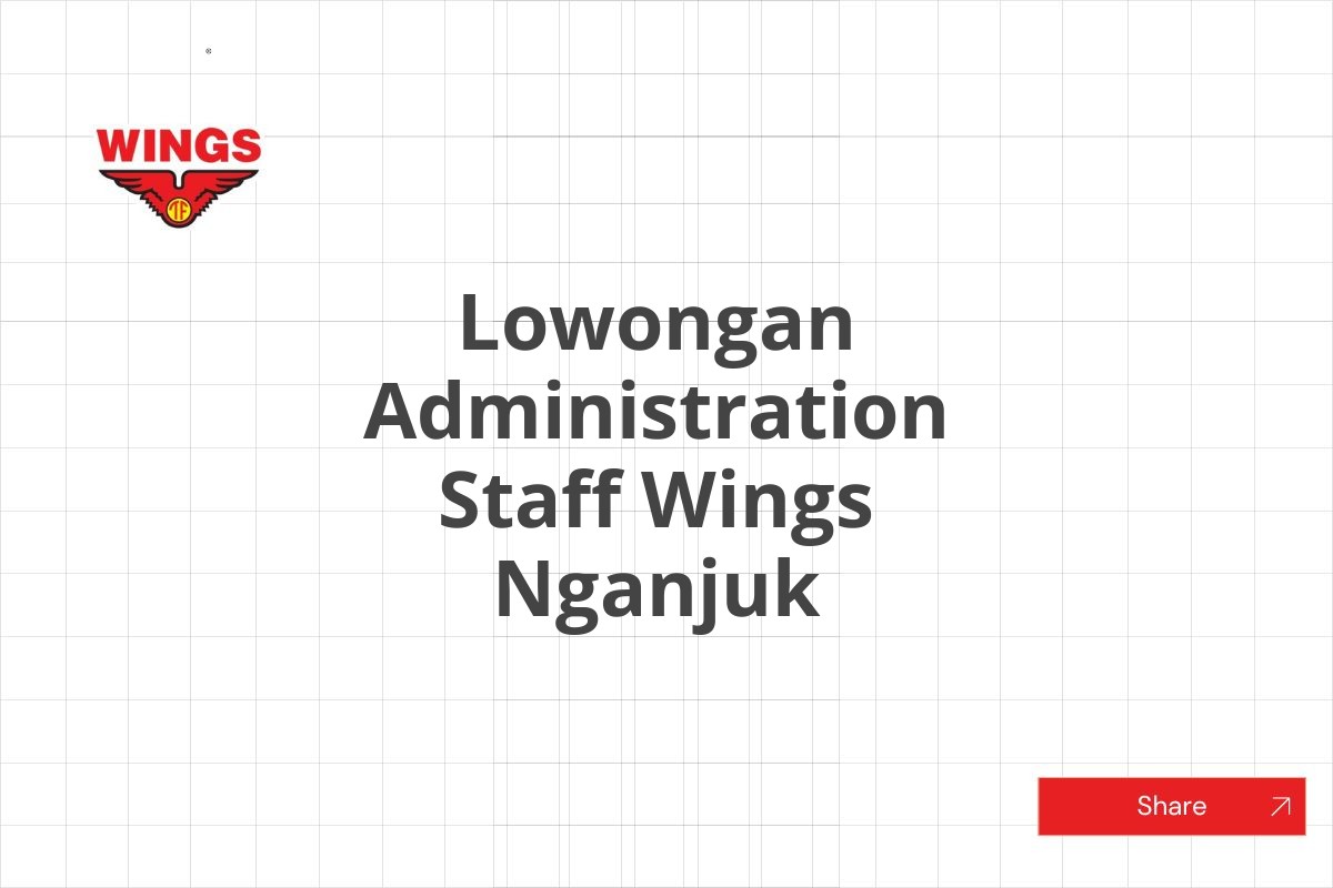 Lowongan Administration Staff Wings Nganjuk