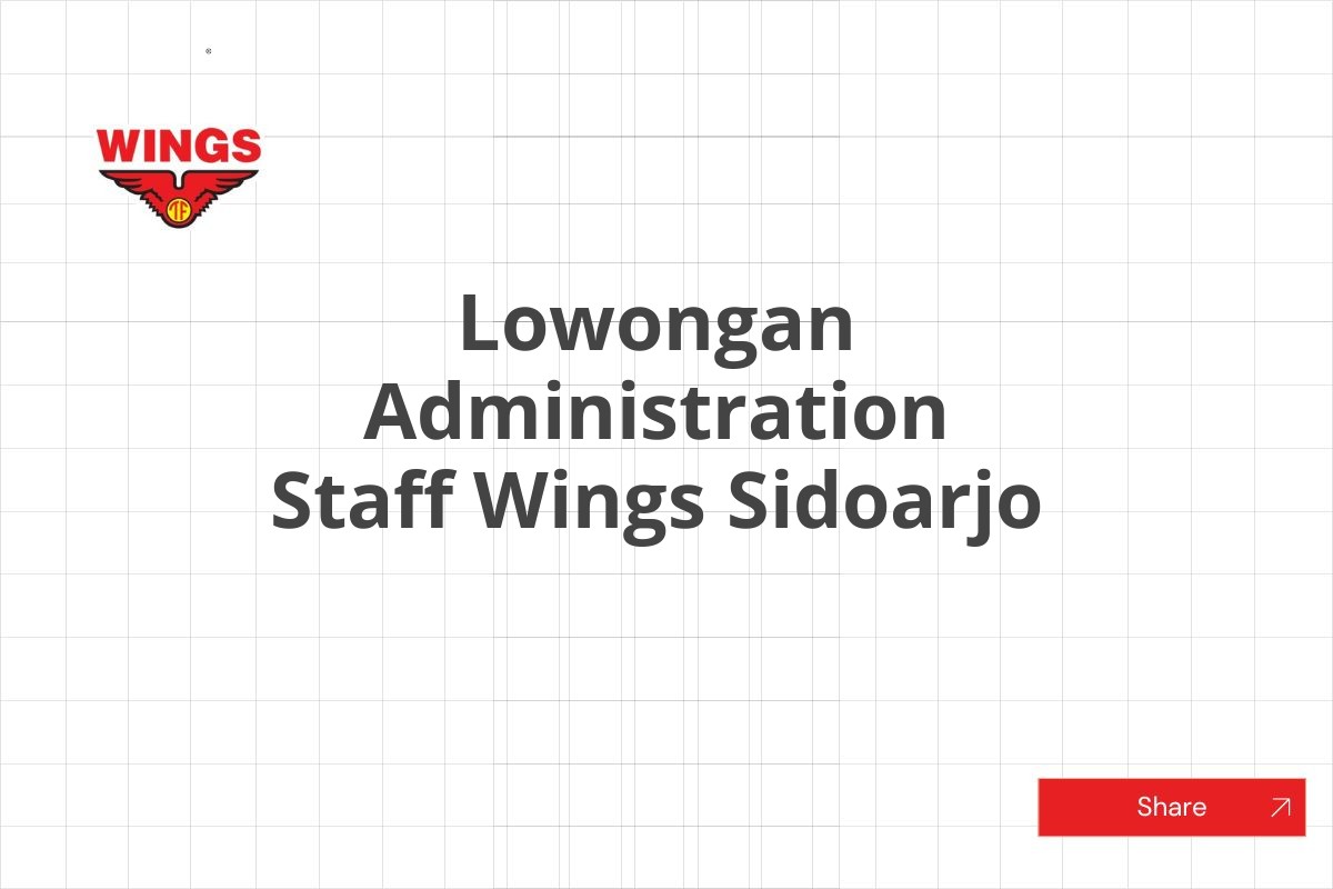 Lowongan Administration Staff Wings Sidoarjo