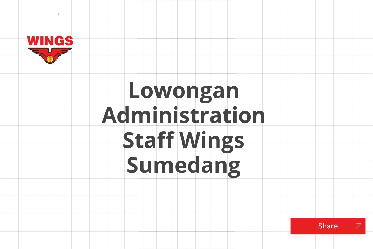 Lowongan Administration Staff Wings Sumedang