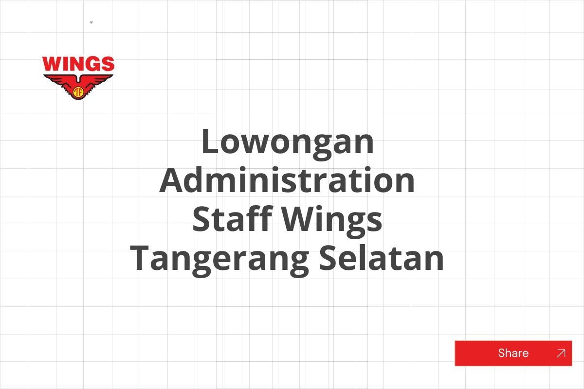 Lowongan Administration Staff Wings Tangerang Selatan