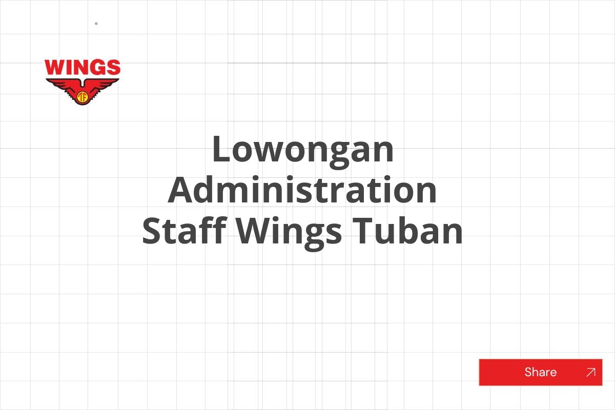 Lowongan Administration Staff Wings Tuban