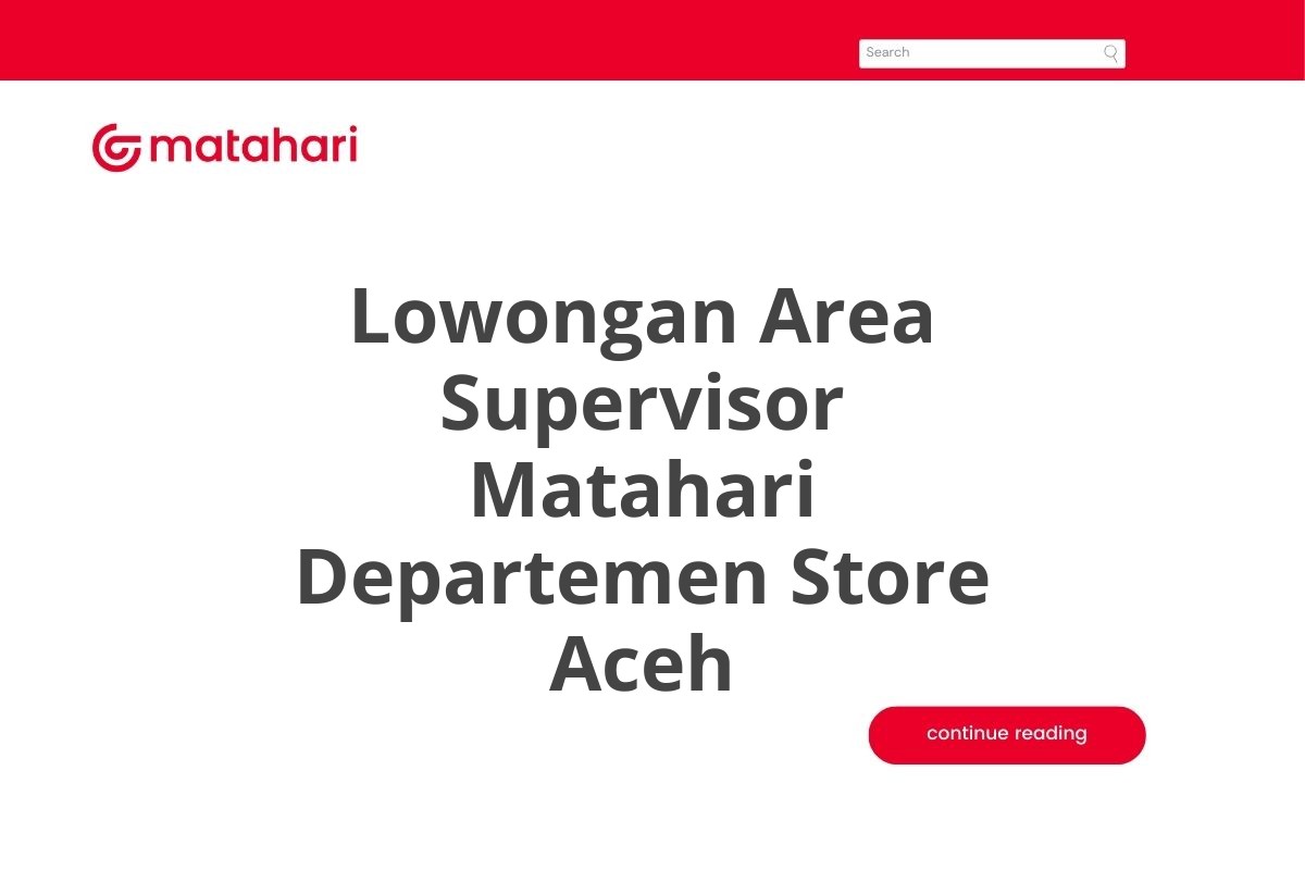 Lowongan Area Supervisor Matahari Departemen Store Aceh