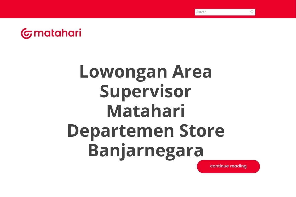 Lowongan Area Supervisor Matahari Departemen Store Banjarnegara