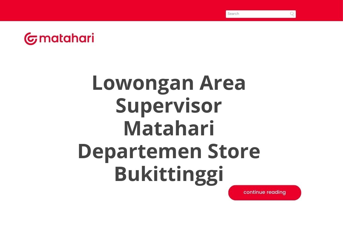 Lowongan Area Supervisor Matahari Departemen Store Bukittinggi