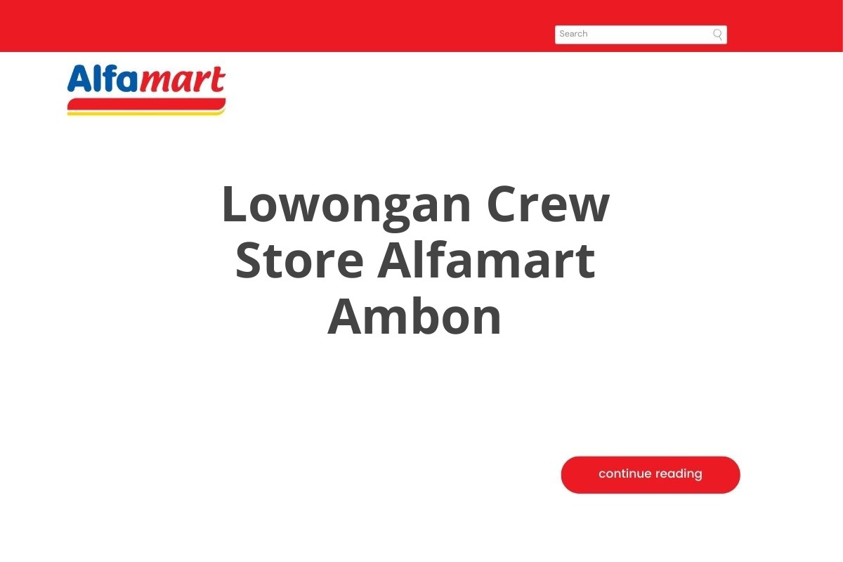 Lowongan Crew Store Alfamart Ambon