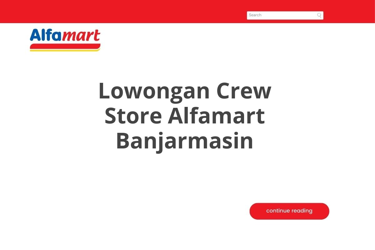 Lowongan Crew Store Alfamart Banjarmasin